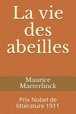 La vie des abeilles (French Edition) [French] B088BGQ9RQ Book Cover