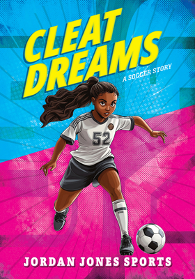 Cleat Dreams: A Soccer Story 1645199010 Book Cover
