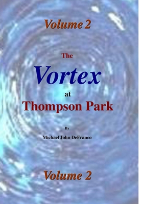 The Vortex @ Thompson Park 2 1365138852 Book Cover