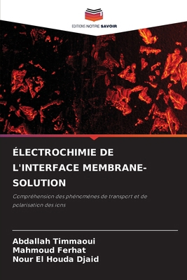 Électrochimie de l'Interface Membrane-Solution [French] 6209086837 Book Cover