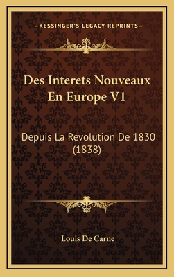 Des Interets Nouveaux En Europe V1: Depuis La R... [French] 1168610281 Book Cover