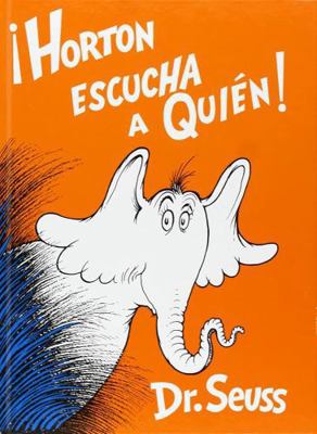 Horton Escucha A Quien! = Horton Hears a Who! [Spanish] 1930332351 Book Cover