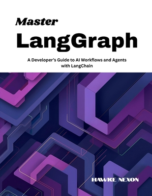Master LangGraph: A Developer's Guide to AI Wor... B0F8HLTLHP Book Cover