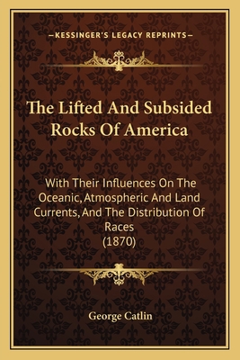 The Lifted And Subsided Rocks Of America: With ... 116488753X Book Cover