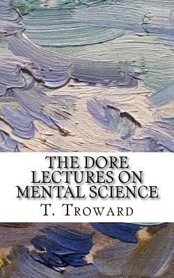The Dore Lectures on Mental Science 1985442949 Book Cover