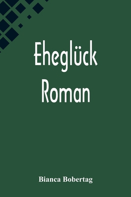 Eheglück: Roman [German] 9356572992 Book Cover