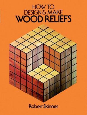 How to Design and Make Wood Reliefs (Dover Wood... 0486240576 Book Cover