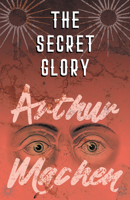 The Secret Glory 1528704304 Book Cover