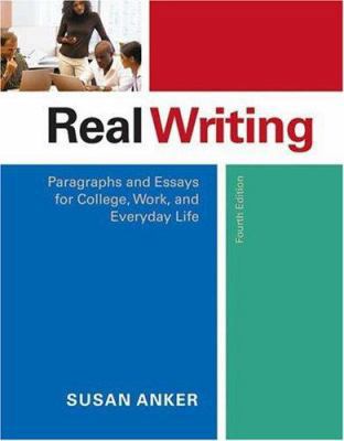 Real Writing: Paragraphs And Essays for College... 0312456379 Book Cover