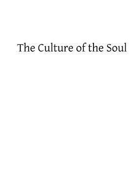 The Culture of the Soul 1482581388 Book Cover