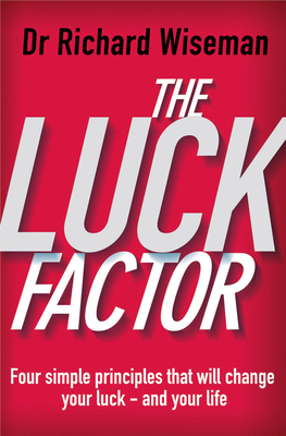 The Luck Factor: The Scientific Study of the Lu... 0099443244 Book Cover
