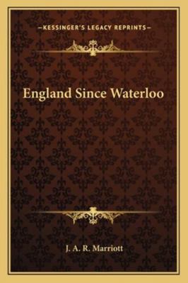 England Since Waterloo 1162984872 Book Cover