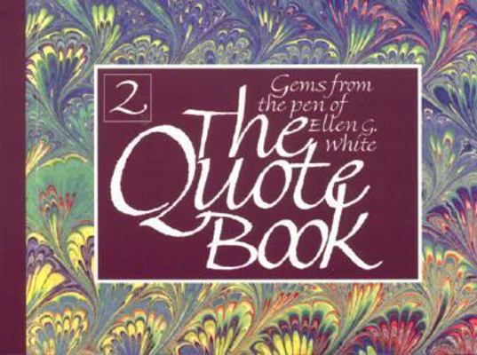 The Quote Book: Gems from the Pen of Ellen G. W... 082801034X Book Cover