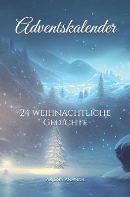 Adventskalender: 24 weihnachtliche Gedichte [German] B0CNZDS72X Book Cover