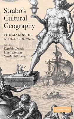 Strabo's Cultural Geography: The Making of a Ko... 0521853060 Book Cover