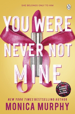 You Were Never Not Mine (Lancaster Prep) 1405965398 Book Cover