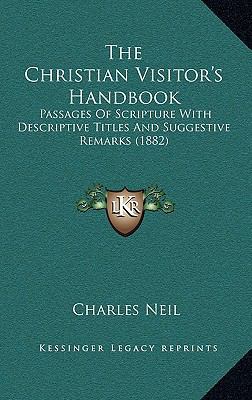 The Christian Visitor's Handbook: Passages Of S... 1168948878 Book Cover