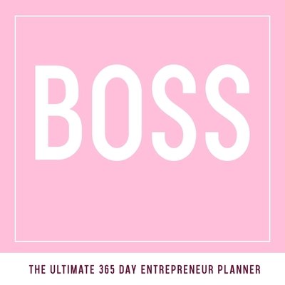 Boss: The Ultimate Boss Planner 1943284350 Book Cover