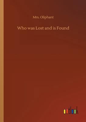 Who was Lost and is Found 3732690156 Book Cover