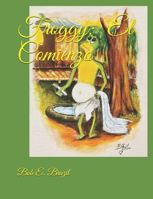 Froggy: El Comienzo [Spanish] B08F7WJQFV Book Cover