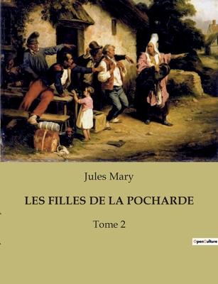 Les Filles de la Pocharde: Tome 2 [French] B0BW5L1Q4J Book Cover