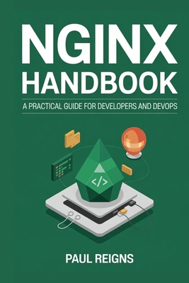 NGINX Handbook: A Practical Guide for Developer... B0FL7XK2F4 Book Cover