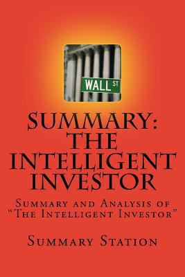 Paperback The Intelligent Investor : Summary and Analysis of the Intelligent Investor Book