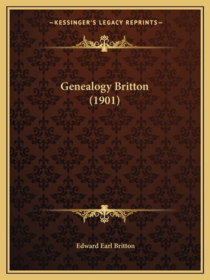 Genealogy Britton (1901) 1165367777 Book Cover