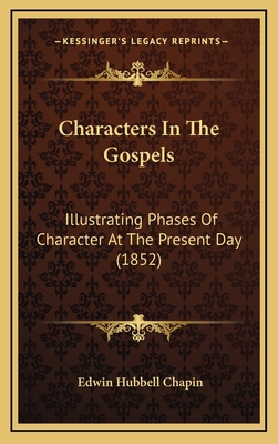 Characters In The Gospels: Illustrating Phases ... 1166506630 Book Cover