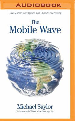 The Mobile Wave: How Mobile Intelligence Will C... 1531885969 Book Cover