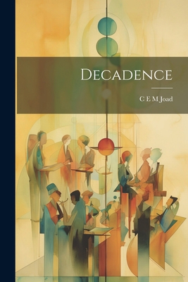 Decadence 1022883585 Book Cover