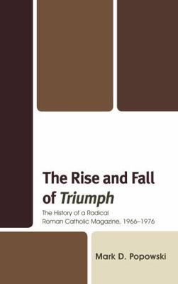 The Rise and Fall of Triumph: The History of a ... 0739169815 Book Cover