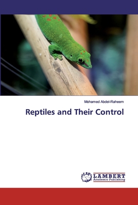 Reptiles and Their Control 6200850127 Book Cover
