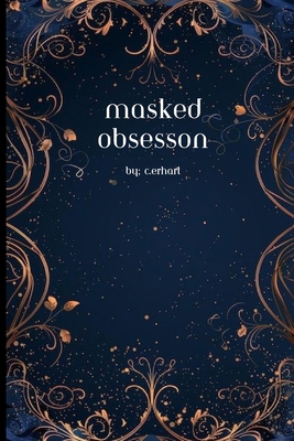 Masked obsession B0GXP98X75 Book Cover