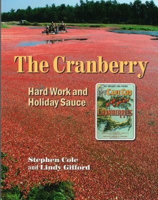 The Cranberry: Hard Work and Holiday Sauce 0884483169 Book Cover