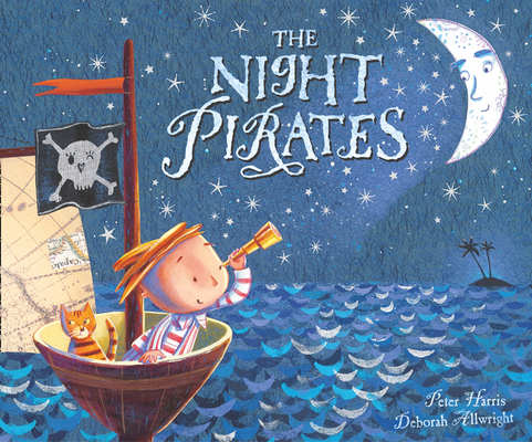 The Night Pirates. Peter Harris, Deborah Allwright 140521161X Book Cover