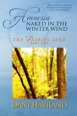 Amnesia: Naked in the Winter Wind: Book One, Pa... 1481093622 Book Cover