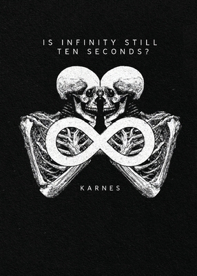 Is Infinity Still Ten Seconds? B0DPY339H5 Book Cover