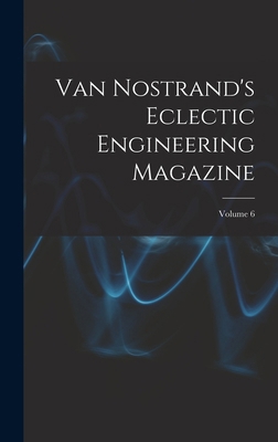 Van Nostrand's Eclectic Engineering Magazine; V... 1017850224 Book Cover