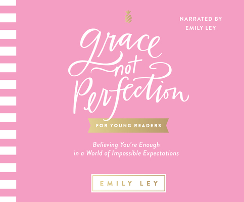 Grace, Not Perfection for Young Readers: Believ... 1662018398 Book Cover