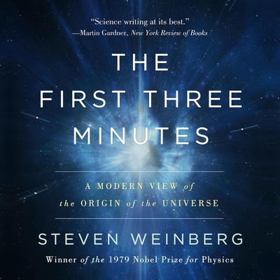 The First Three Minutes: A Modern View of the O... 1668627744 Book Cover