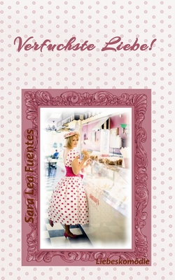 Verfuchste Liebe! [German] 3749497230 Book Cover