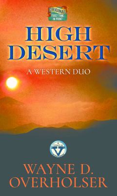 High Desert: A Western Duo [Large Print] 1683246578 Book Cover