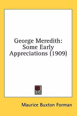George Meredith: Some Early Appreciations (1909) 1436515955 Book Cover