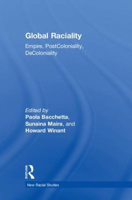 Global Raciality: Empire, PostColoniality, DeCo... 1138346780 Book Cover