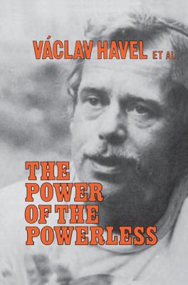 The Power of the Powerless: Citizens Against th... 1138148725 Book Cover