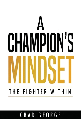 A Champion's Mindset: The Fighter Within B0CXVSH72P Book Cover