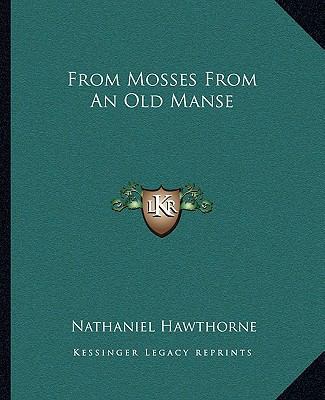 From Mosses From An Old Manse 116266388X Book Cover