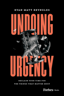 Undoing Urgency: Reclaim Your Time for the Thin...            Book Cover