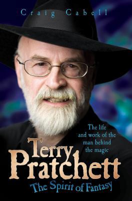 Terry Pratchett: The Spirit of Fantasy 1843585073 Book Cover